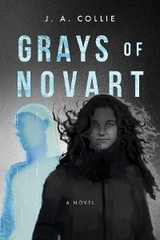 Grays of Novart - J. A. Collie