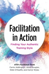 Facilitation in Action -  Carrie Addington,  Jared Douglas,  Nikki O'Keeffe,  Darryl Wyles