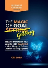 Magic of Goal Getting -  Gill D Smith