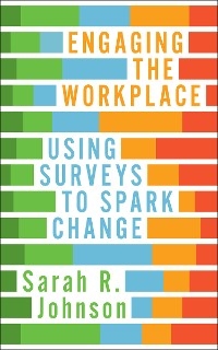 Engaging the Workplace -  Sarah R. Johnson