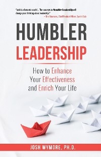 Humbler Leadership -  Josh Wymore