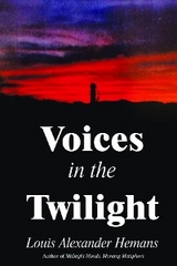 Voices in the Twilight -  Louis Alexander Hemans