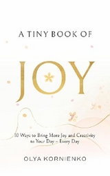 Tiny Book of Joy -  Olya Kornienko