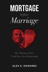 Mortgage Before Marriage -  Alex E Edwards