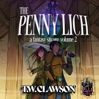 The Penny Lich: A Fantasy Sitcom Volume 2 - Tyler Clawson