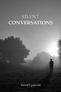 Silent Conversations -  David Cysewski