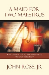 Maid for Two Maestros -  John Ross Jr