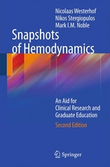 Snapshots of Hemodynamics -  Mark I.M. Noble,  Nikos Stergiopulos,  Nicolaas Westerhof