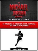 The Michael Jordan Blueprint: Mastering The Mind Of A Champion -  Eternia Publishing