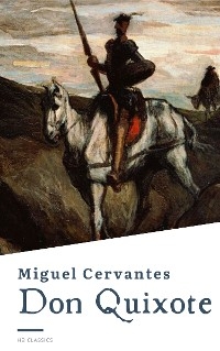 Don Quixote - Miguel Cervantes, HB Classics