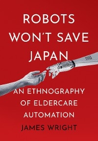 Robots Won't Save Japan - James Adrian Wright