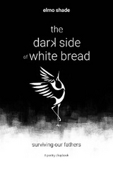 The Dark Side of White Bread - Elmo Shade