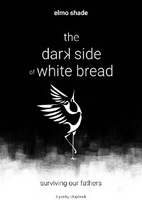 Dark Side of White Bread -  Elmo Shade