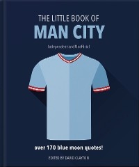 The Little Book of Man City : More than 170 Blue Moon quotes -  Orange Hippo!