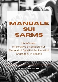 Manuale sui SARMs - Alessio Della Santa