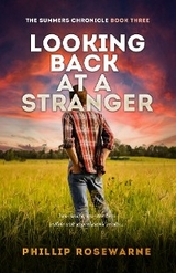 Looking Back at a Stranger -  Phillip Rosewarne