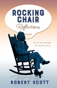 Rocking Chair Reflections -  Robert Scott