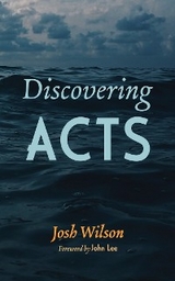 Discovering Acts -  Josh Wilson