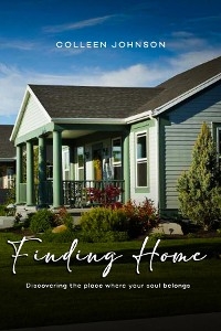 Finding Home -  Colleen Johnson