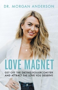 Love Magnet -  Dr. Morgan Anderson