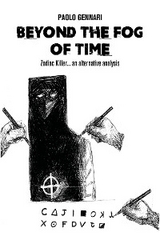 Beyond the fog of time. Zodiac Killer ... an alternative analysis - Paolo Gennari