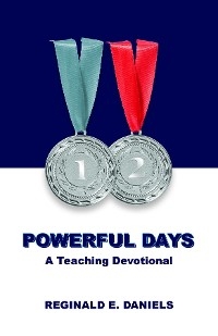 12 Powerful Days -  Reginald E. Daniels