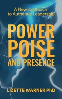 Power, Poise, and Presence - Lizette Warner