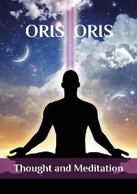 «Thought and Meditation» - Oris Oris