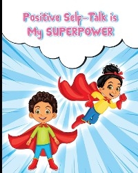 Positive Self-Talk Is My Superpower - 