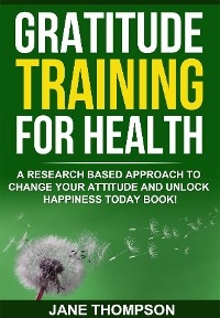 Gratitude Training for Health -  Jane Thompson