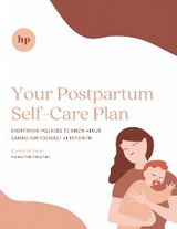 Your Postpartum Self-Care Plan -  Carley Schweet