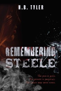 Remembering Steele - H.B. Tyler