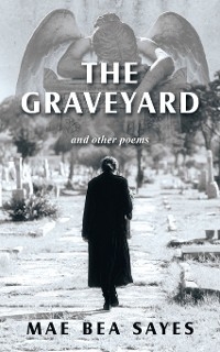 Graveyard -  Mae Bea Sayes