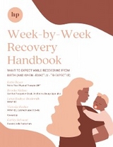 Week-by-Week Recovery Handbook -  Katie Bayer