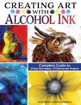 Creating Art with Alcohol Ink -  Laurie Williams,  Sheryl Williams