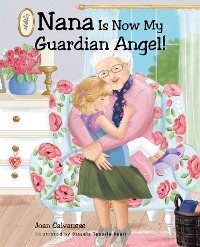 Nana is now my Guardian Angel! - Joan Calvanese