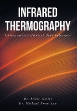 Infrared Thermography -  Dr.  Eddie Weller and Dr. Michael Brent Lea,  MichaelLea