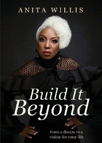 Build It Beyond -  Anita Willis