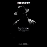 Iktsuarpok -  Emil Cerda