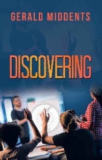 Discovering -  Gerald Middents