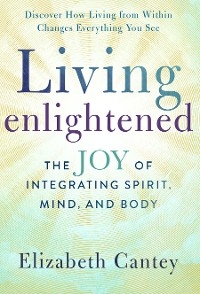 Living Enlightened -  Elizabeth Cantey