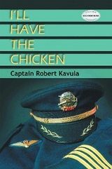 I'll Have the Chicken -  Captain Robert Kavula