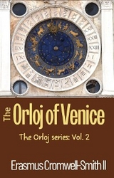 Orloj of Venice: The Orloj Series -  Erasmus Cromwell-Smith II