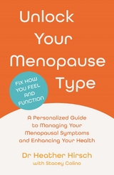 Unlock Your Menopause Type - Heather Hirsch