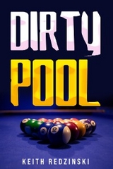 Dirty Pool -  Keith Redzinski