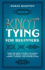 Knot Tying for Beginners -  Doran Hampton