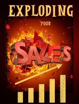 Exploding Your Sales -  Russ West