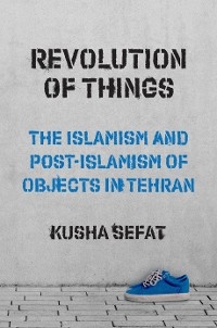Revolution of Things -  Kusha Sefat
