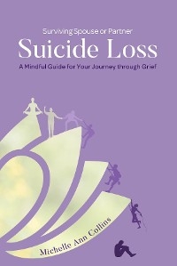 Surviving Spouse or Partner Suicide Loss -  Michelle Ann Collins