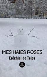 Mes haies roses - Ezéchiel de Telos